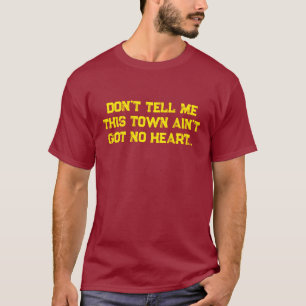 Zeg me niet dat deze stad geen hart heeft t-shirt