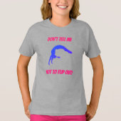 Zeg me niet dat ik geen spier-T-Shirt moet uitdraa T-shirt (Voorkant)