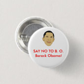 ZEG NEE TEGEN B. Barack Obama! Ronde Button 3,2 Cm (Voorkant /achterkant)