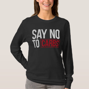 Zeg nee tegen Carbs Keto Outfit Keto T-shirt