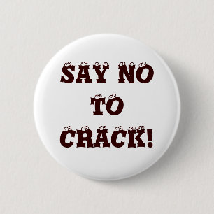 ZEG NEE TEGEN CRACK! RONDE BUTTON 5,7 CM