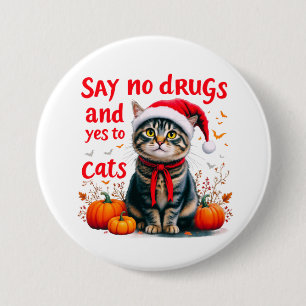 Zeg nee tegen drugs en ja tegen katten ronde button 7,6 cm