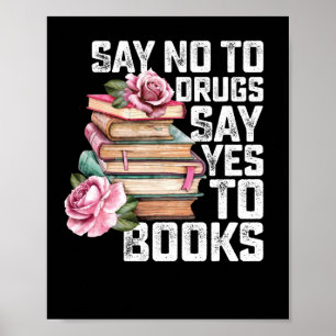 Zeg nee tegen drugs zeg ja tegen boeken poster