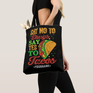 Zeg nee tegen drugs Zeg ja tegen Tacos Draagtas