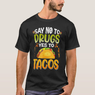 Zeg nee tegen drugs zeggen ja tegen Tacos Red Ribb T-shirt
