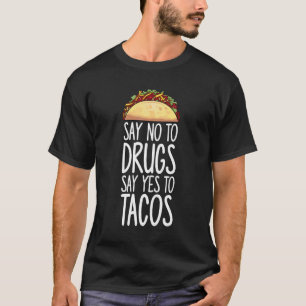 Zeg nee tegen drugs zeggen ja tegen Tacos Red Ribb T-shirt