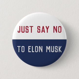 Zeg nee tegen Elon Musk Ronde Button 5,7 Cm