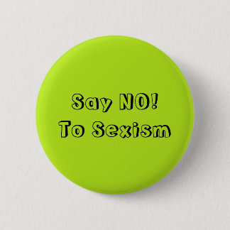 Zeg nee tegen seksisme ronde button 5,7 cm