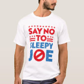 Zeg nee tegen slapende joe t-shirt (Voorkant)