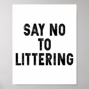 Zeg nee tegen zwerfvuil tegen Earth Day Envir Poster