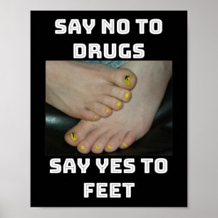 Zeg Neen tegen drugs, zeg ja tegen Feet (Amber) Po Poster