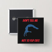 Zeg niet dat ik niet moet uitdraaien. vierkante button 5,1 cm (Voorkant /achterkant)