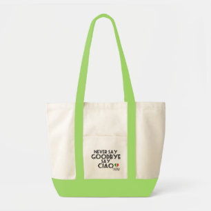 Zeg nooit afscheid van Ciao Tote Bag