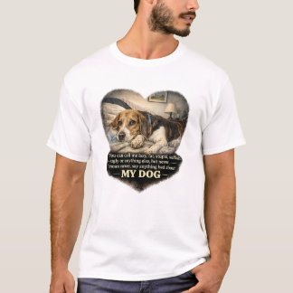 Zeg Nooit Iets Slecht Over Mijn Hond...Of Anders T-shirt