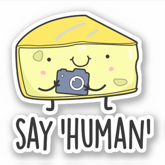 Zeg op Human Funny Photographer Cheese Pun Sticker (Voorkant)