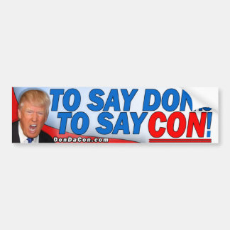 Zeg tegen Don: Zeg tegen Con. Bumpersticker
