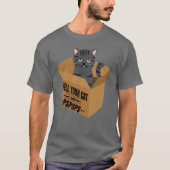 Zeg tegen je kat dat ik spspspspspspspspa zei t-shirt (Voorkant)