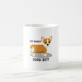 Zeg wat? Corgi Butt Koffiemok