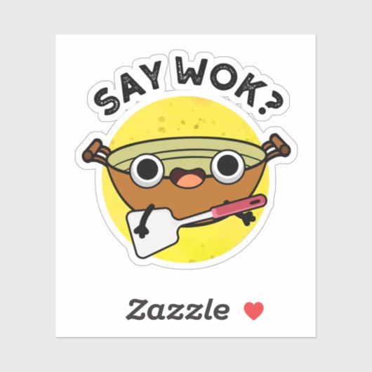 Zeg Wok Funny Chinese Wok Pun Sticker (Vel)