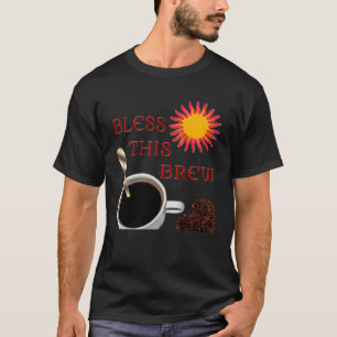 Zegen dit brouwsel Koffie grafisch T-shirt