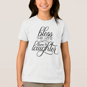 Zegen dit huis met liefde en lachen-54097 Tri-Blend shirt