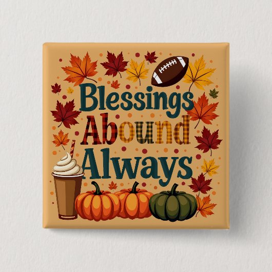 Zegeningen in overvloed altijd herfstontwerp vierkante button 5,1 cm (Voorkant)