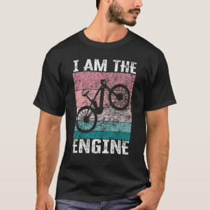 Zeggend Ik Ben De Motor voor Wielrenner Fan 4 T-shirt