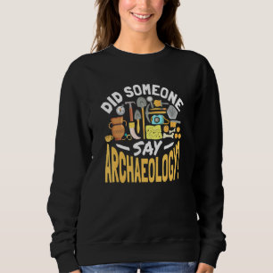 Zei iemand archeologie Schattige archeoloog? Trui
