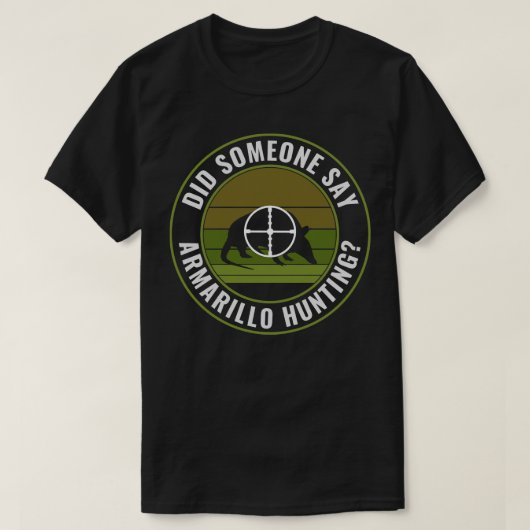 Zei iemand dat Armadillo op grappige Armadillo jaa T-shirt (Design voorkant)