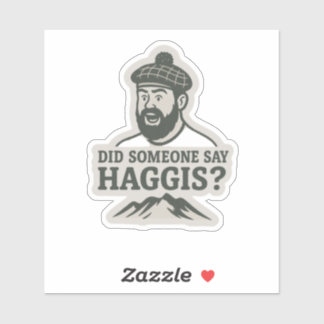 Zei iemand Haggis? Sticker