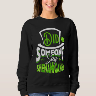 Zei iemand Shenanigans St Patrick's Day Grappig? Trui