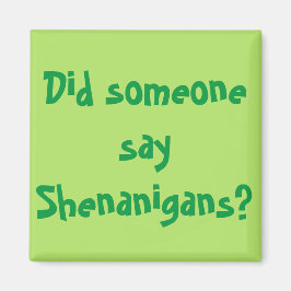 Zei iemand Shenanigans? St. Patrick's Day Magneet