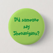 Zei iemand Shenanigans? St. Patrick's Day Ronde Button 5,7 Cm (Voorkant)