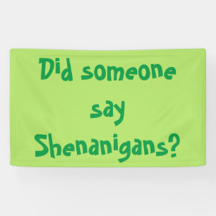 Zei iemand Shenanigans? St. Patrick's Day Spandoek