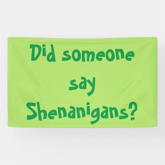 Zei iemand Shenanigans? St. Patrick's Day Spandoek (Horizontaal)