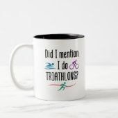 Zei ik dat ik Triathlons Funny Triatlete doe? Tweekleurige Koffiemok (Links)