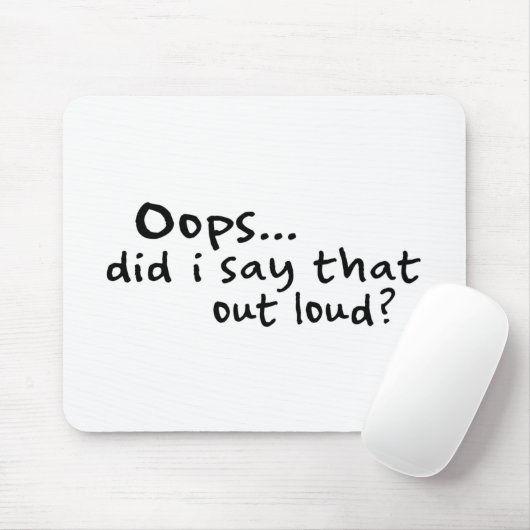 Zei ik dat luid? muismat (Met muis)