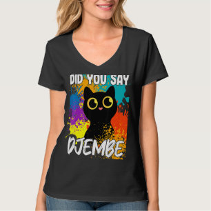 Zei je Djembe Black Cat? T-shirt