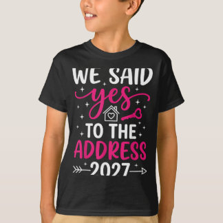 Zei Tegen Het Adres 2027 Housewarming Verhuisdag T-shirt