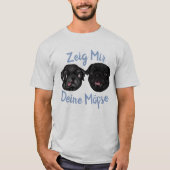 Zeig mir deine Möpse T-shirt (Voorkant)