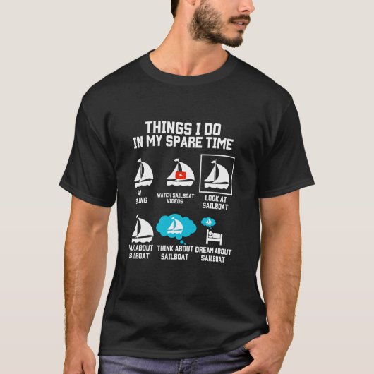 Zeilboot eigenaar Dingen die ik doe in vrije tijd T-shirt (Voorkant)
