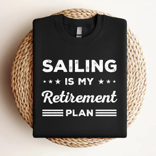 Zeilen Is Mijn Pensioenplan Funny Zeil Liefhebber T-shirt