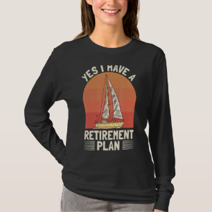 Zeilen Pensioen Sailer Gepensioneerde Pensioenboot T-shirt