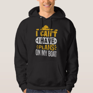 Zeilen pontonvaren Ik kan het niet Ik heb plannen Hoodie