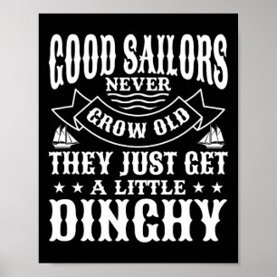 Zeilende goede zeilers groeien nooit oude zeilboot poster