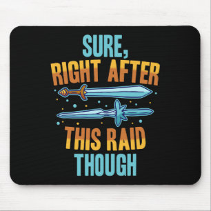 Zeker direct na deze Raid Rpg Videogames Gamer G Muismat