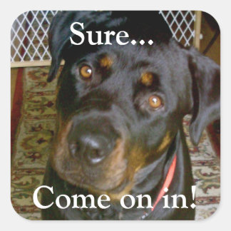 "Zeker...Kom maar binnen" Sticker (rottweiler)