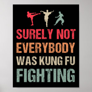 Zeker Niet Iedereen Was Kung Fu Aan Het Vechten -  Poster