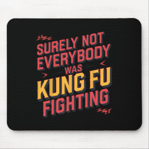 Zeker Niet Iedereen Was Kung Fu Vechten Karate M Muismat