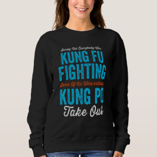 Zeker Niet Iedereen Was Kung Fu Vechtend Bestellen Trui